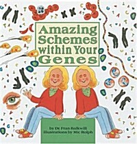 Amazing Schemes Within Your Genes (Paperback)