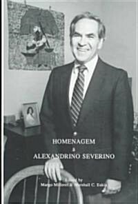 Homenagem a Alexandrino Severino: Essays on the Portuguese-Speaking World (Hardcover)