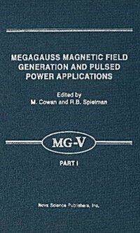 Megagauss Magnetic Field Generation and Pulsed Power Applications (Hardcover)