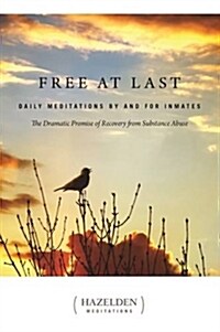 Free at Last: Daily Meditations by and for Inmates (Paperback)