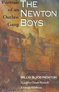 The Newton Boys: Portrait of an Outlaw Gang (Paperback)