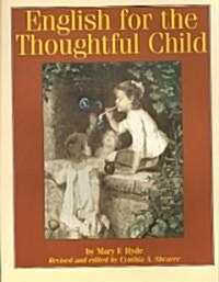 English for the Thoughtful Child - Volume One (Paperback)