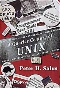 A Quarter Century of Unix (Paperback)