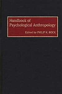 Handbook of Psychological Anthropology (Hardcover)