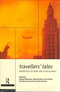 Travellers Tales : Narratives of Home and Displacement (Paperback)