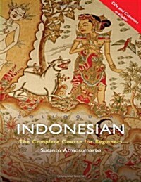 Colloquial Indonesian : The Complete Course for Beginners (Paperback)
