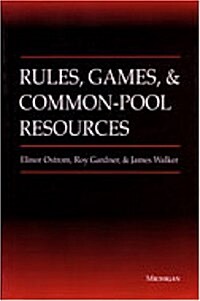 Rules, Games, and Common-Pool Resources (Paperback)