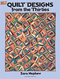 Quilt Designs from the Thirties (Paperback, Reprint)