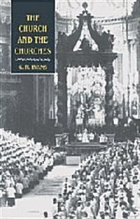 The Church and the Churches : Toward an Ecumenical Ecclesiology (Hardcover)