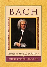 Bach: Essays on His Life and Music (Paperback, Revised)