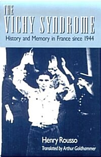 The Vichy Syndrome: History and Memory in France Since 1944 (Paperback, Revised)