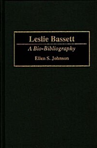 Leslie Bassett: A Bio-Bibliography (Hardcover)