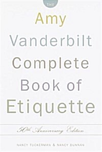 [중고] The Amy Vanderbilt Complete Book of Etiquette: 50th Anniversay Edition (Hardcover, Updated)