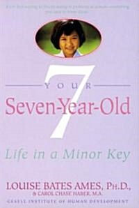 [중고] Your Seven-Year-Old: Life in A Minor Key (Paperback)