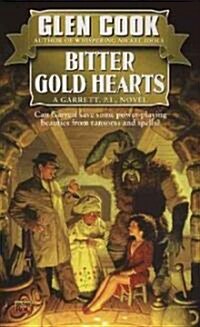 Bitter Gold Hearts (Mass Market Paperback, Reprint)