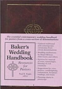 Bakers Wedding Handbook: Resources for Pastors (Hardcover)