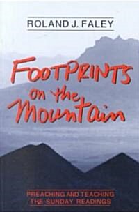Footprints on the Mountain: Preaching and Teaching the Sunday Readings (Paperback)