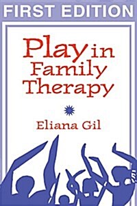 Play in Family Therapy, First Edition (Paperback)