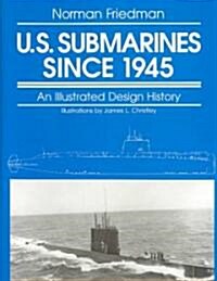 U.S. Submarines Since 1945 (Hardcover)