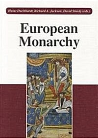 European Monarchy: Its Evolution and Practice from Roman Antiquity to Modern Times (Paperback)