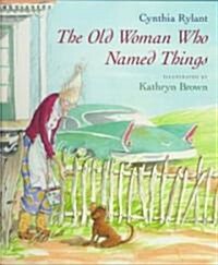 The Old Woman Who Named Things (School & Library)