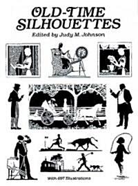 Old-Time Silhouettes (Paperback)