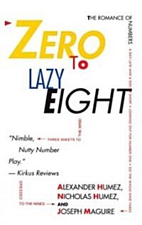 Zero to Lazy Eight: The Romance of Numbers (Paperback)