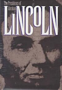 The Presidency of Abraham Lincoln (Hardcover)