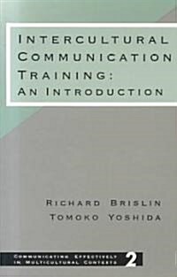 Intercultural Communication Training: An Introduction (Paperback)