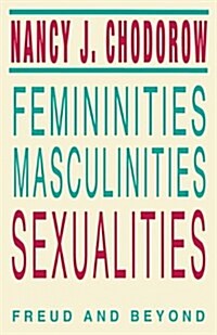 Femininities, Masculinities, Sexualities: Freud and Beyond (Paperback)