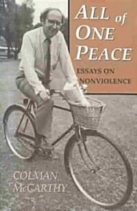 All of One Peace: Essays on Nonviolence (Paperback)