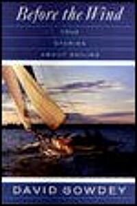 Before the Wind: True Stories about Sailing (Paperback)