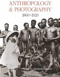 Anthropology and Photography 1860-1920 (Paperback, Reprint)