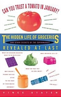 Can You Trust a Tomato in January?: The Hidden Life of Groceries and Other Secrets of the Supermarket Revealed at Last (Paperback)