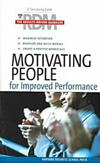 Motivating People for Improved Performance (Paperback)