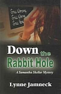 Down the Rabbit Hole: A Samantha Skeller Mystery (Paperback)