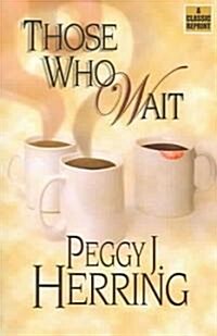 Those Who Wait (Paperback, Revised)