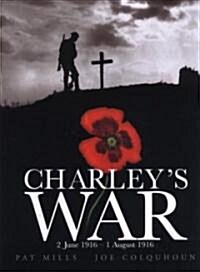 Charleys War (Vol. 1) - 2 June 1 August 1916 (Hardcover)