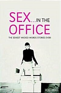 Wicked Words: Sex In The Office (Paperback)