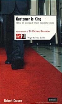Customer Is King: How to Exceed Their Expectations (Paperback)