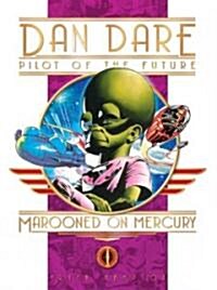 Classic Dan Dare : Marooned on Mercury (Hardcover)