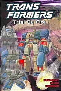 Transformers : Trial by Fire (Paperback)