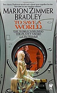 To Save a World (Darkover Omnibus #7) (Mass Market Paperback, Omnibus)