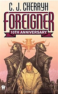 Foreigner: 10th Anniversary Edition (Mass Market Paperback, 10, Anniversary)