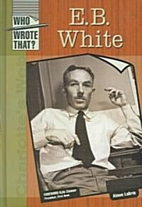 E.B. White (Hardcover)