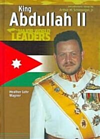 King Abdullah II (Mwl) (Library Binding)