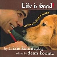 Life is Good! (Hardcover)