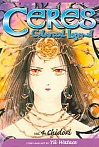 Ceres: Celestial Legend, Vol. 4: Chidori (Paperback, 2)