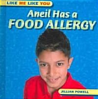 Aneil Has a Food Allergy (Library Binding)