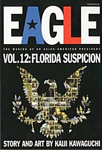 Eagle, The Making Of An Asian-American President 12 (Paperback)